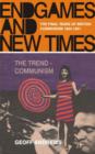Endgames and New Times : The Final Years of British Communism, 1964-1991 - Book