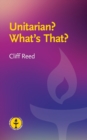 Unitarian? What's That? : Questions and Answers about a Liberal Religious Alternative - Book