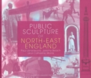 Public Sculpture of North-East England - Book
