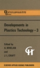 Developments in Plastics Technology -3 - Book