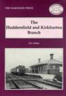 The Huddersfield and Kirkburton Branch - Book