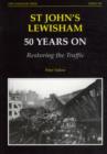 St John's Lewisham 50 Years on Restoring Traffic - Book