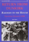 Return from Dunkirk - Railways to the Rescue : Operation Dynamo (1940) - Book