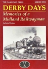 Derby Days : Memories of a Midland Railwayman - Book