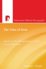 The Voice of Jesus : Studies in the Interpretation of Six Gospel Parables - Book