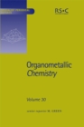 Organometallic Chemistry : Volume 30 - Book