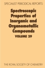 Spectroscopic Properties of Inorganic and Organometallic Compounds : Volume 29 - Book