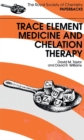 Trace Elements Medicine and Chelation Therapy - Book