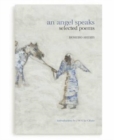 An Angel Speaks : Selected Poems - Book