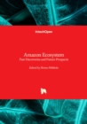 Amazon Ecosystem - Past Discoveries and Future Prospects - Book
