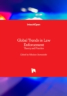 Global Trends in Law Enforcement - Theory and Practice - Book