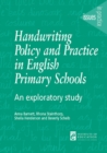 Handwriting Policy and Practice in English Primary Schools : An exploratory study - Book