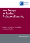 New Designs for Teachers' Professional Learning - Book