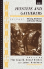 Hunters and Gatherers (Vol I) : Vol I: History, Evolution and Social Change - Book