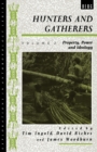 Hunters and Gatherers (Vol II) : Vol II: Property, Power and Ideology - Book