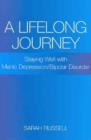 A Lifelong Journey : Staying Well with Manic Depression/Bipolar Disorder - Book