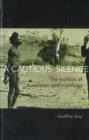 A Cautious Silence : The Politics of Australian Anthropology - Book