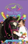 Pony Party : Pony Friends Forever - eBook