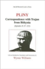 Pliny the Younger: Correspondence with Trajan from Bithynia (Epistles X) - Book