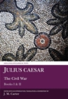 Julius Caesar: The Civil War Books I & II - Book