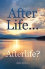 After Life ... Afterlife? - Book