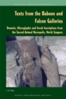 Texts from the Baboon and Falcon Galleries : Demotic, Hieroglyphic and Greek Inscriptions from the Sacred Animal Necropolis, North Saqqara - Book
