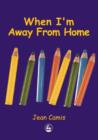 When I'm Away From Home - eBook