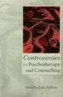 Controversies in Psychotherapy and Counselling - eBook