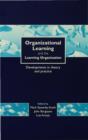 Organizational Learning and the Learning Organization : Developments in Theory and Practice - eBook