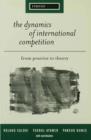 The Dynamics of International Competition : From Practice to Theory - eBook