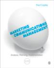 Marketing Communications Management : Analysis, Planning, Implementation - Book