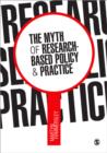 The Myth of Research-Based Policy and Practice - Book