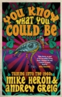 You Know What You Could Be : Tuning into the 1960s - Book