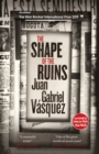 The Shape of the Ruins : Shortlisted for the Man Booker International Prize 2019 - Book