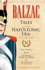 Tales of the Napoleonic Era : 1-The Chouans, Juana, An Episode Under the Terror & The Napoleon of the People - Book