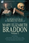 The Collected Supernatural and Weird Fiction of Mary Elizabeth Braddon : Volume 2-Including One Novel 'The Conflict, ' Two Novelettes and One Short Sto - Book