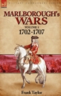 Marlborough's Wars : Volume 1-1702-1707 - Book