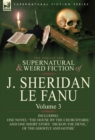 The Collected Supernatural and Weird Fiction of J. Sheridan Le Fanu : Volume 3-Including One Novel 'The House by the Churchyard, ' and One Short Story, - Book