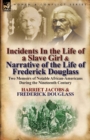 Incidents in the Life of a Slave Girl & Narrative of the Life of Frederick Douglass : Two Memoirs of Notable African-Americans During the Nineteenth Century - Book