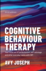 Cognitive Behaviour Therapy : Your Route out of Perfectionism, Self-Sabotage and Other Everyday Habits with CBT - eBook