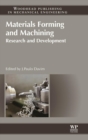 Materials Forming and Machining : Research and Development - Book