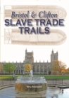 Bristol & Clifton Slave Trade Trails - Book