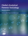 Clarke's Analytical Forensic Toxicology - Book