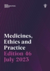 Medicines, Ethics and Practice Edition 46 - Book
