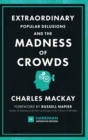 Extraordinary Popular Delusions and the Madness of Crowds (Harriman Definitive Editions) : The classic guide to crowd psychology, financial folly and surprising superstition - Book
