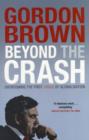 Beyond the Crash : Overcoming the First Crisis of Globalisation - Book