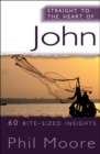 Straight to the Heart of John : 60 bite-sized insights - Book
