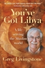 You've Got Libya : A life serving the Muslim world - Book
