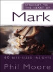 Straight to the Heart of Mark : 60 bite-sized insights - eBook