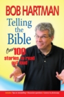 Telling the Bible : Over 100 stories to read out loud - Book